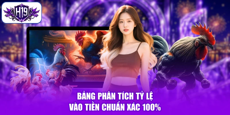Bảng phân tích tỷ lệ vào tiền chuẩn xác 100%