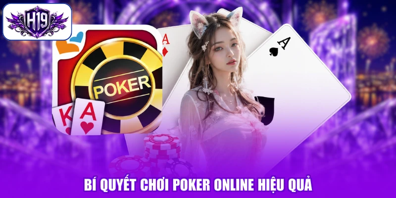 Bí quyết chơi poker online hiệu quả