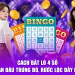 Cách Bắt Lô 4 Số - Đoán Đâu Trúng Đó, Rước Lộc Đầy Kho