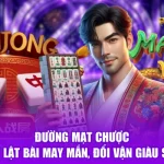 Đường Mạt Chược - Slot Lật Bài May Mắn, Đổi Vận Giàu Sang