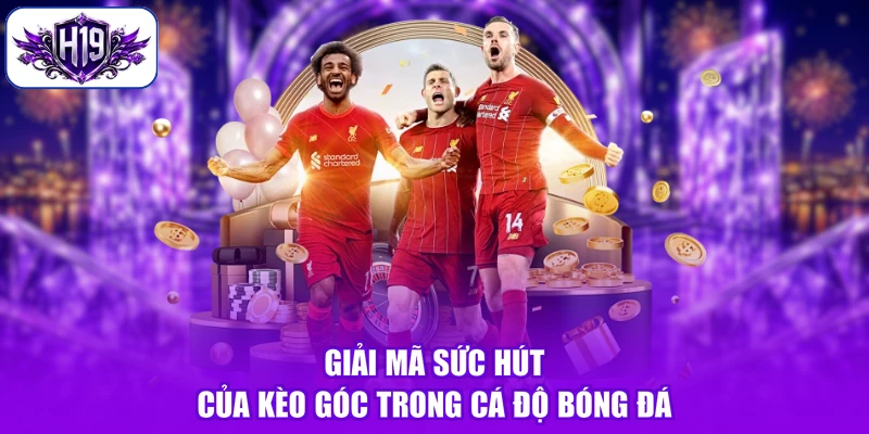 Giải mã sức hút của kèo góc trong cá độ bóng đá
