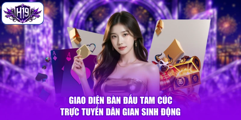 Giao diện bàn đấu tam cúc trực tuyến dân gian sinh động