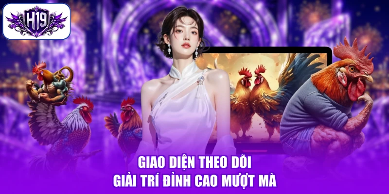 Giao diện theo dõi giải trí đỉnh cao mượt mà
