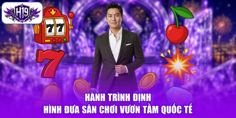 Hành trình định hình đưa sân chơi vươn tầm quốc tế