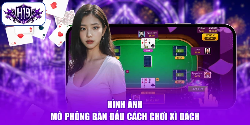 Hình ảnh mô phỏng bàn đấu cách chơi xì dách