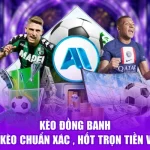 Kèo Đồng Banh - Bắt Kèo Chuẩn Xác , Hốt Trọn Tiền Vàng