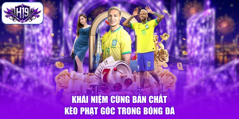 Khái niệm cùng bản chất kèo phạt góc trong bóng đá