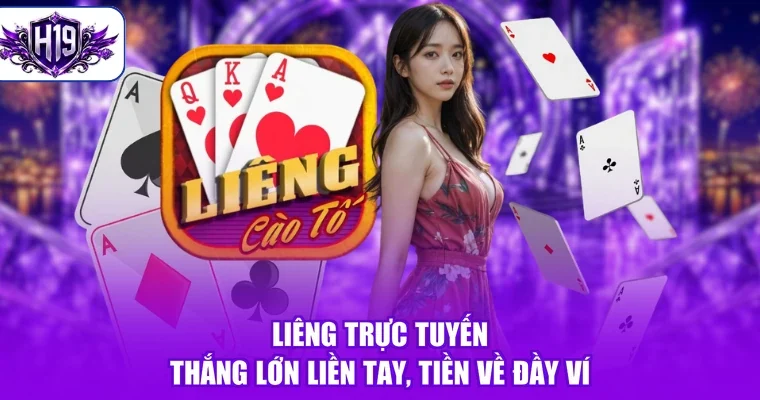 Liêng Trực Tuyến - Thắng Lớn Liền Tay, Tiền Về Đầy Ví