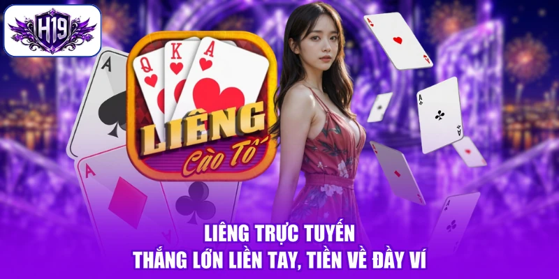 Liêng Trực Tuyến - Thắng Lớn Liền Tay, Tiền Về Đầy Ví