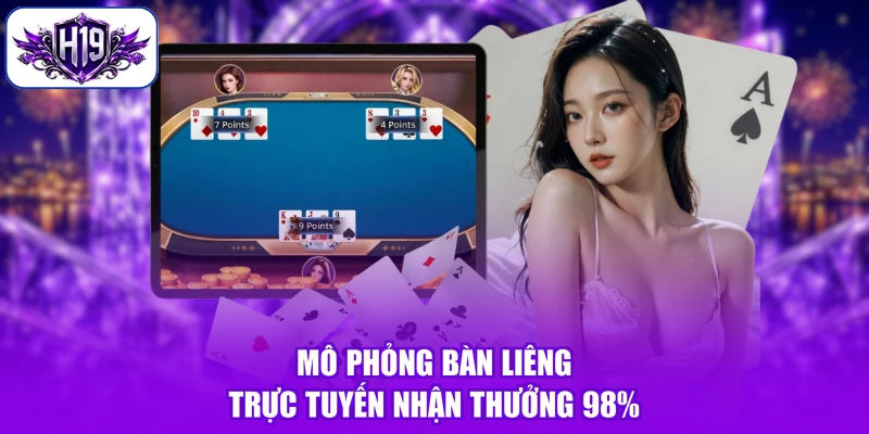 Mô phỏng bàn Liêng trực tuyến nhận thưởng 98%