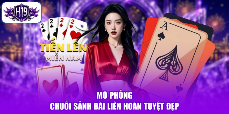 Mô phỏng chuỗi sảnh bài liên hoàn tuyệt đẹp
