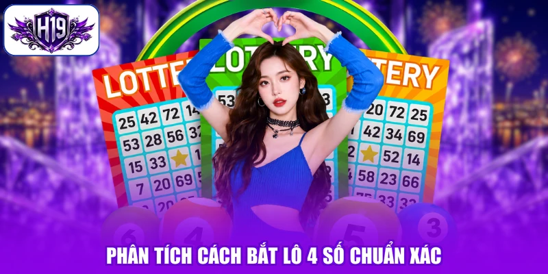 Phân tích cách bắt lô 4 số chuẩn xác