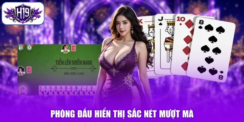 Phòng đấu hiển thị sắc nét mượt mà