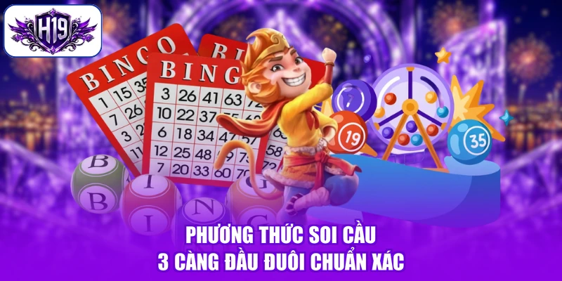 Phương thức soi cầu 3 càng đầu đuôi chuẩn xác