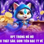 RPT Trong Nổ Hũ - Hiểu Thật Sâu, Gom Tiền Bạc Tỷ Về Túi