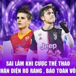 Sai Lầm Khi Cược Thể Thao - Nhận Diện Rõ Ràng , Bảo Toàn Vốn