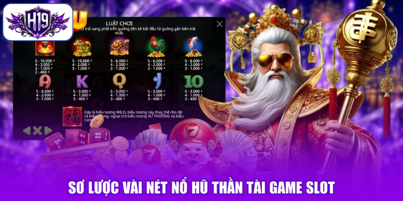 Sơ lược vài nét nổ hũ Thần Tài game slot