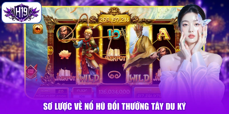 Sơ lược về nổ hũ đổi thưởng Tây du ký