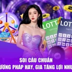 Soi Cầu Chuẩn - Phương Pháp Hay, Gia Tăng Lợi Nhuận