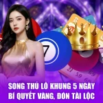 Song Thủ Lô Khung 5 Ngày - Bí Quyết Vàng, Đón Tài Lộc