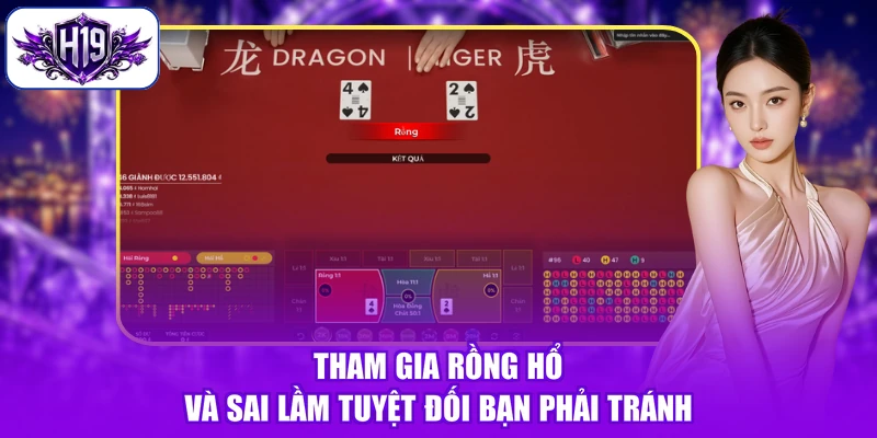 Tham gia Rồng Hổ và sai lầm tuyệt đối bạn phải tránh