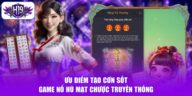 Ưu điểm tạo cơn sốt game nổ hũ Mạt Chược truyền thống